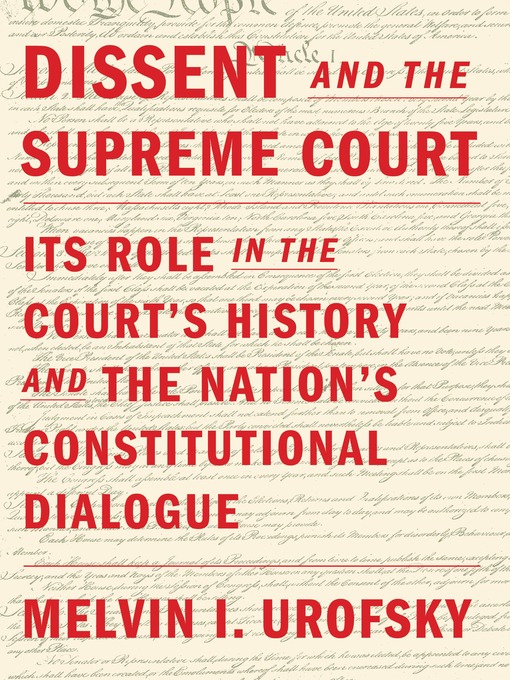 Title details for Dissent and the Supreme Court by Melvin I. Urofsky - Available